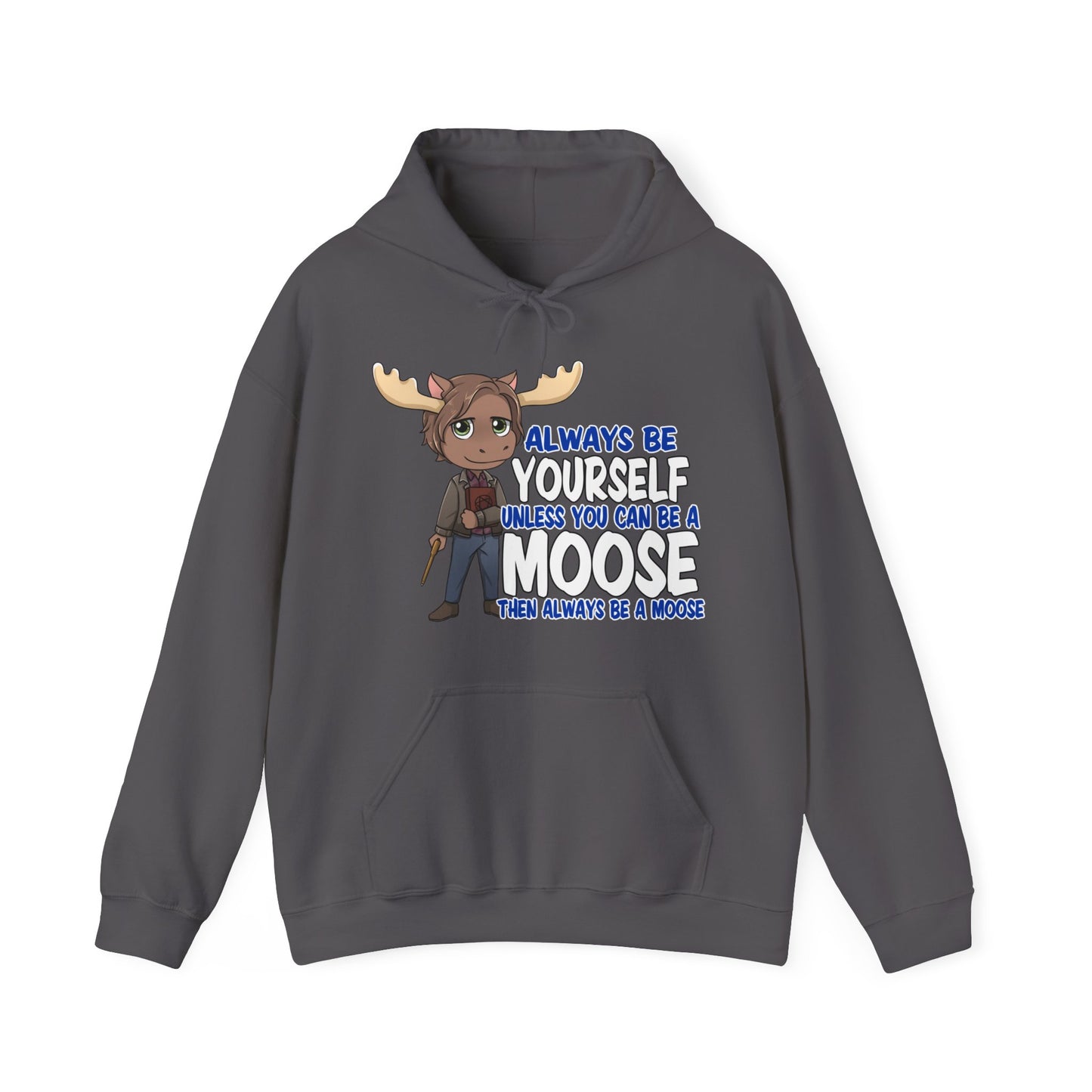 Be a Moose Hoodie