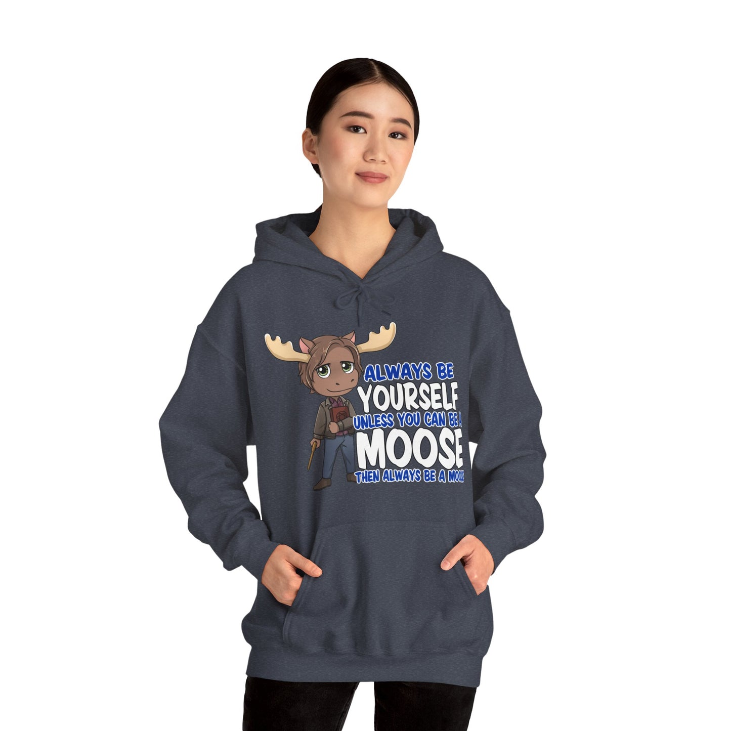 Be a Moose Hoodie