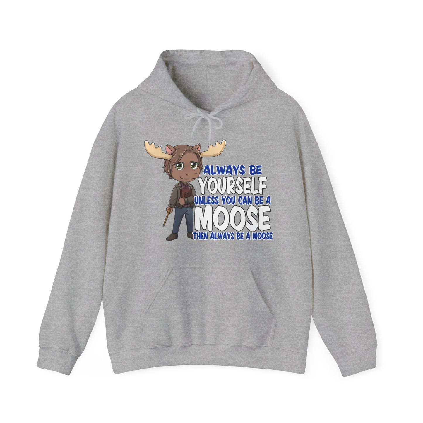 Be a Moose Hoodie