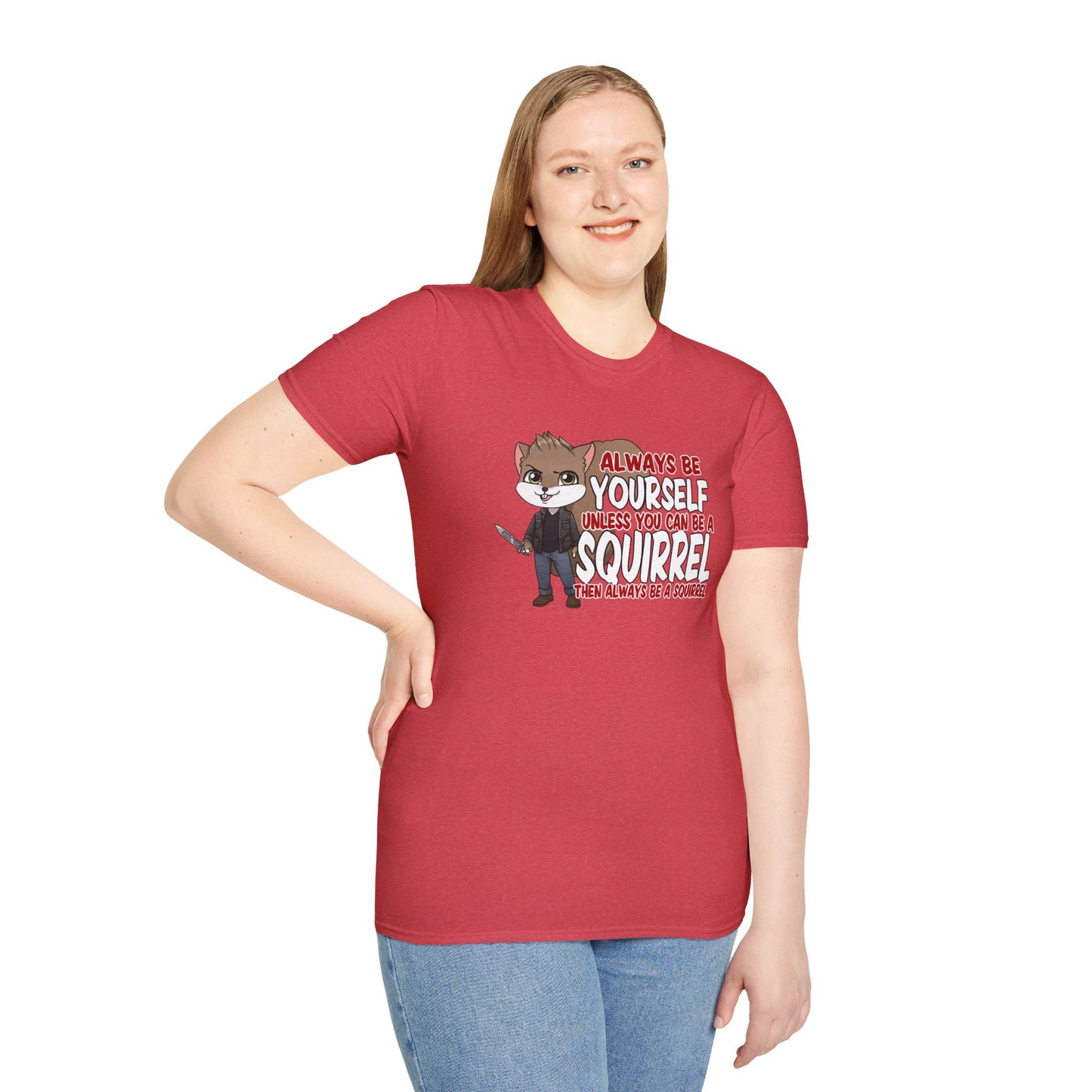 Be a Squirrel T-Shirt