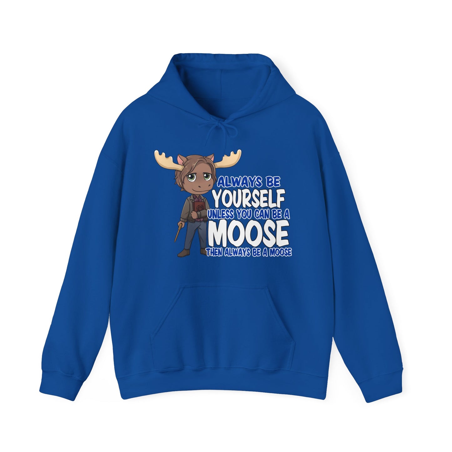 Be a Moose Hoodie