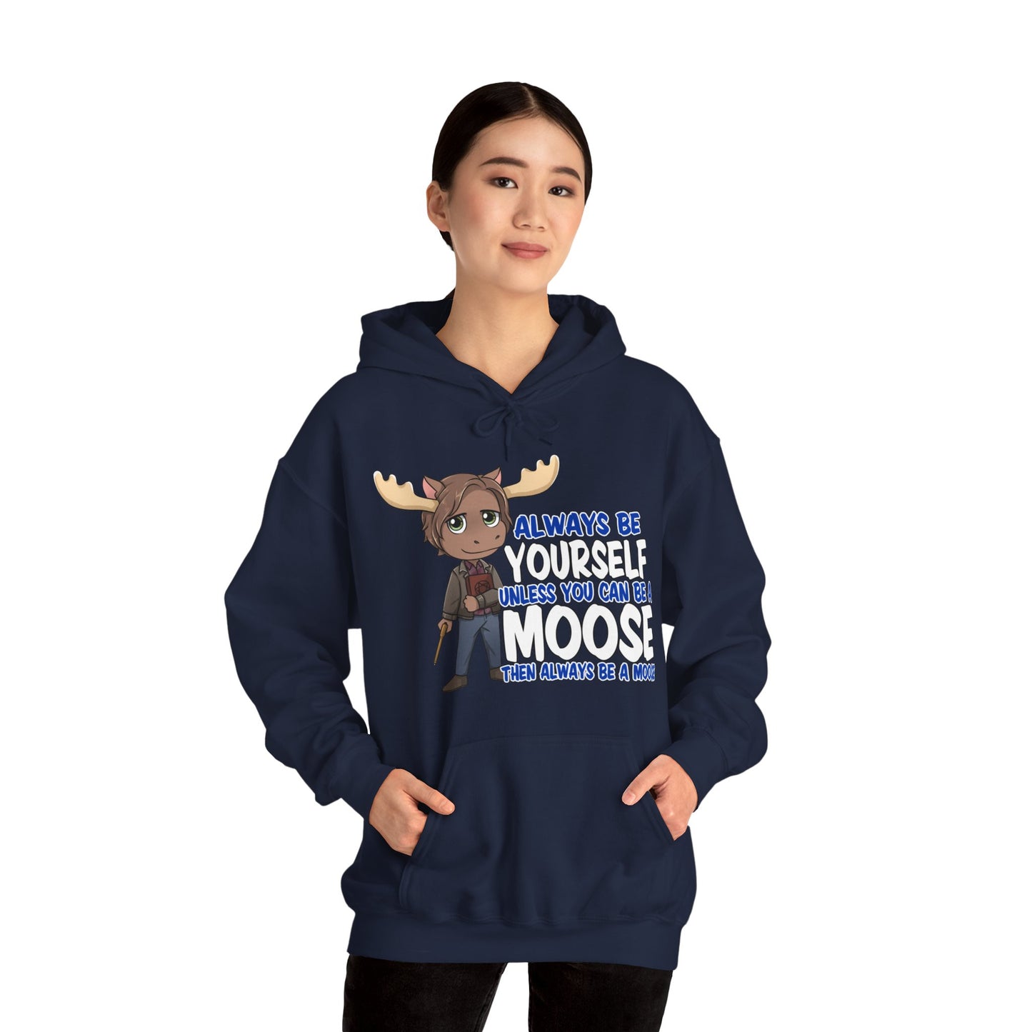 Be a Moose Hoodie