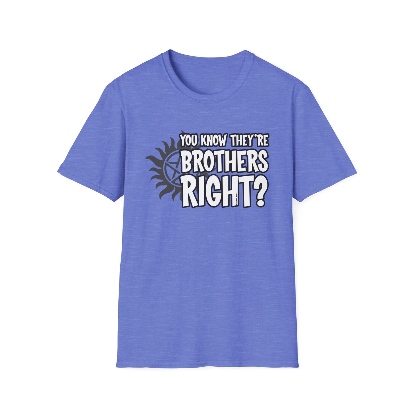 They're Brothers T-Shirt