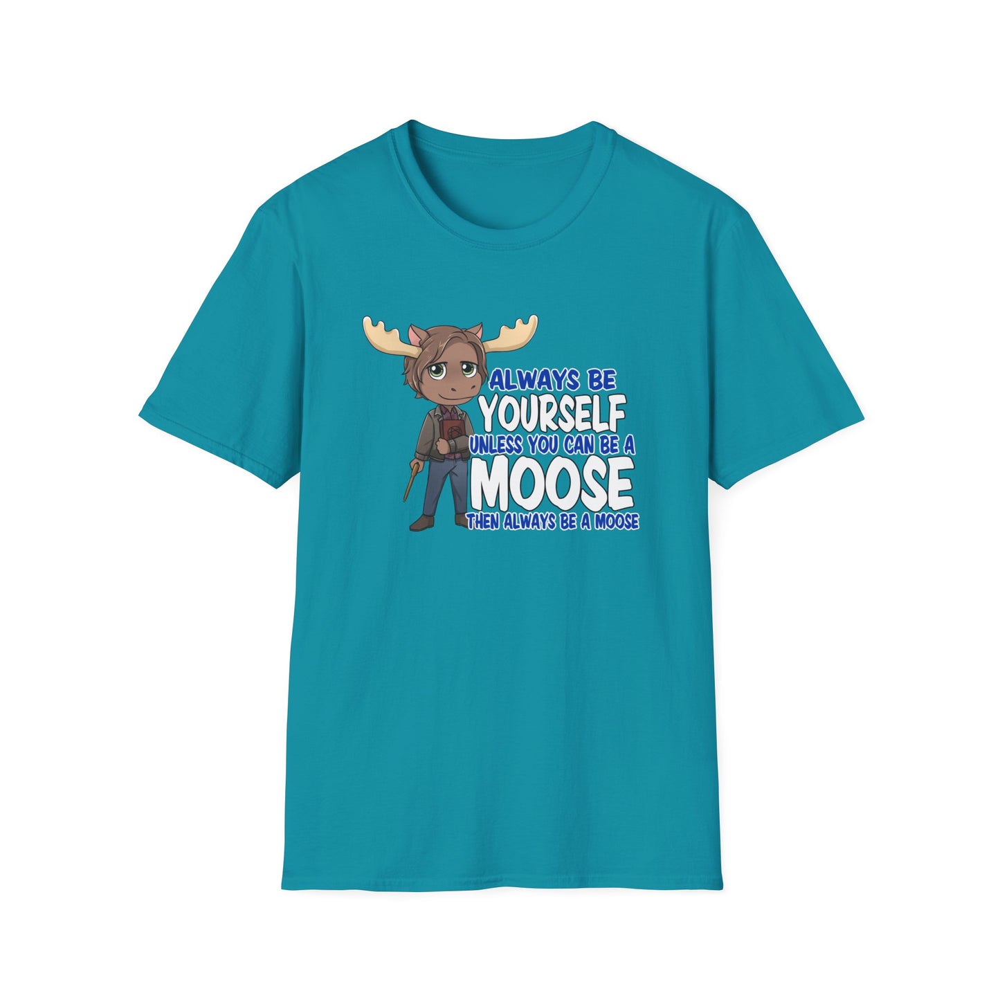 Be a Moose T-Shirt